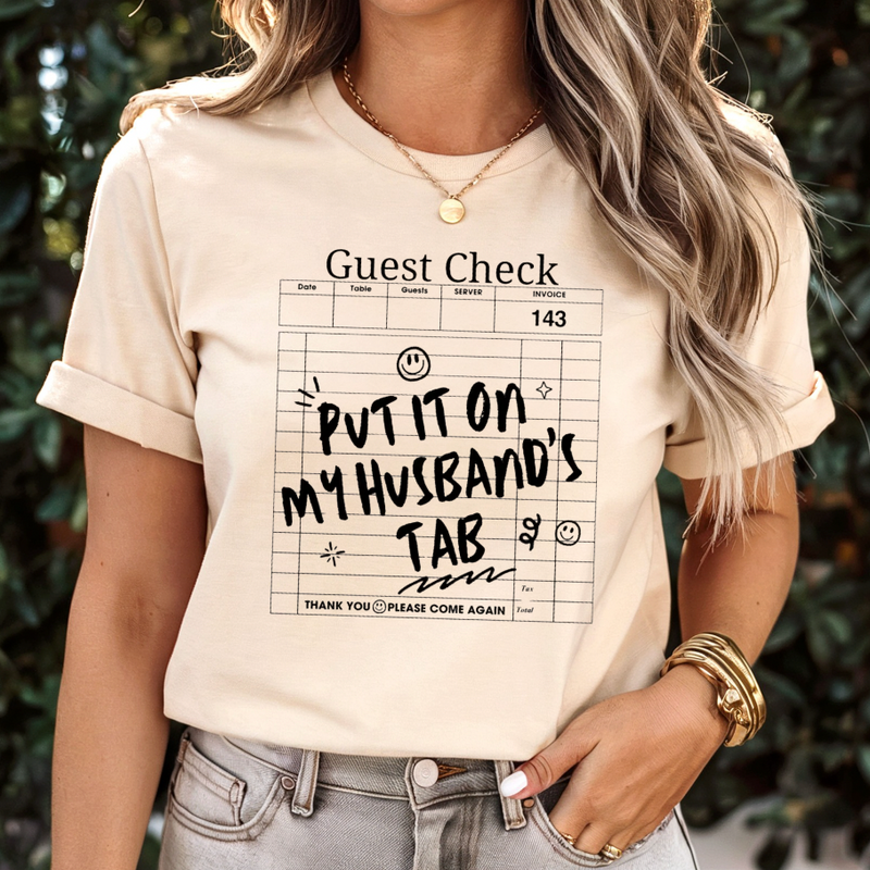 Put It On My Husband's Tab Graphic Tee or Pullover