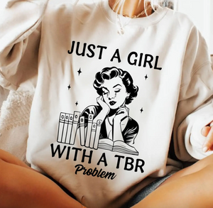 Just A Girl With A TBR Problem Graphic Tee or Pullover