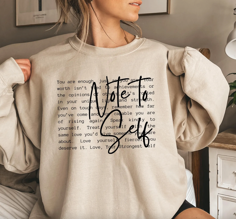 Note To Self Graphic Tee or Pullover