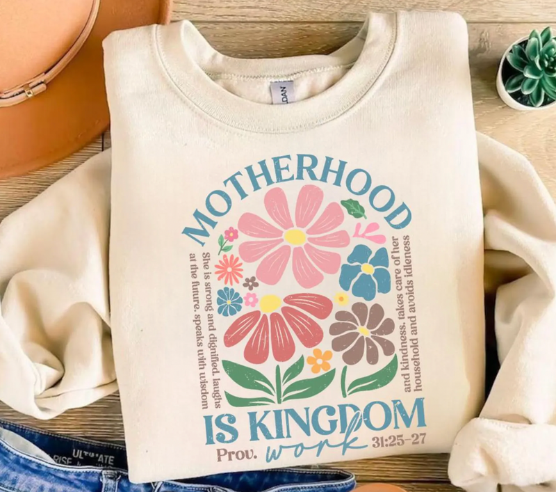 Motherhood is Kingdom Work Graphic Tee or Pullover